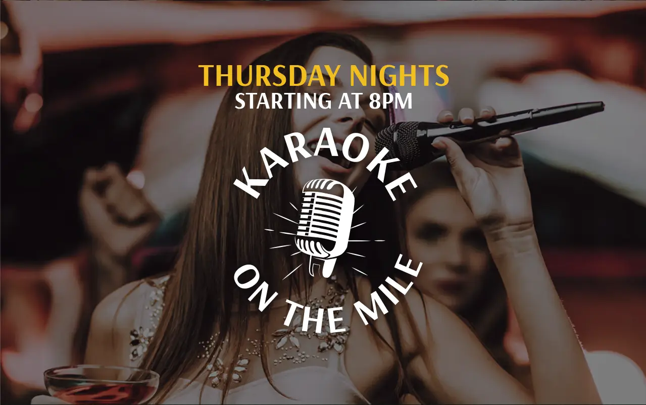 KARAOKE ON THE MILE THURSDAYS