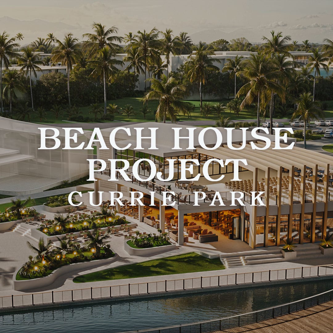 Aerial view of a modern beach-front development with palm trees, a glass-walled two-story building, and water in the foreground; large overlaid text reads 'BEACH HOUSE PROJECT CURRIE PARK'.